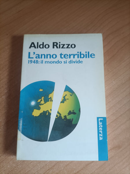L’anno terribile 1948: il mondo si divide | Aldo Rizzo - Laterza