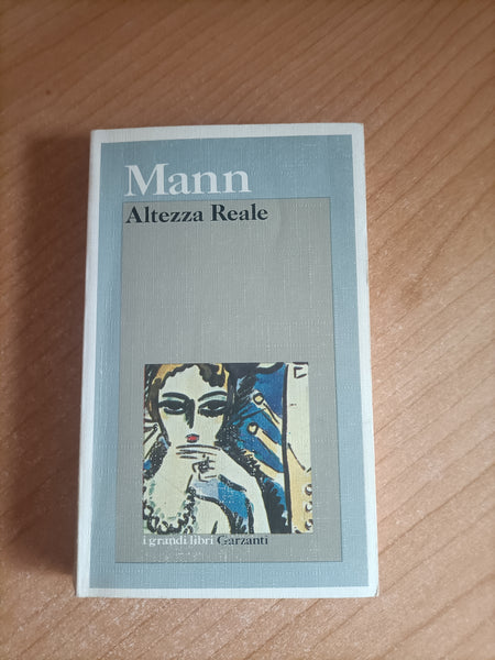 Altezza reale | Thomas Mann - Garzanti