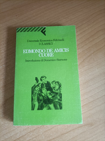 Cuore | Edmondo De Amicis - Feltrinelli