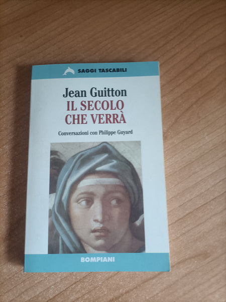 Il secolo che verrà | Jean Guitton - Bompiani