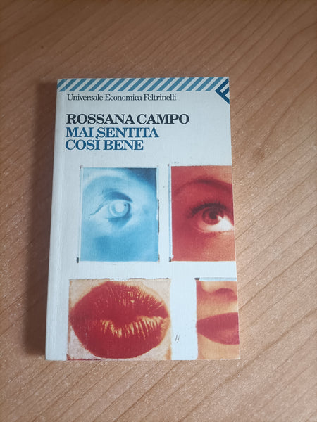Mai sentita così bene | Rossana Campo - Feltrinelli