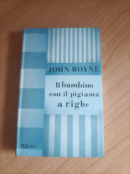 Il bambino con il pigiama a righe | John Boyne - Rizzoli
