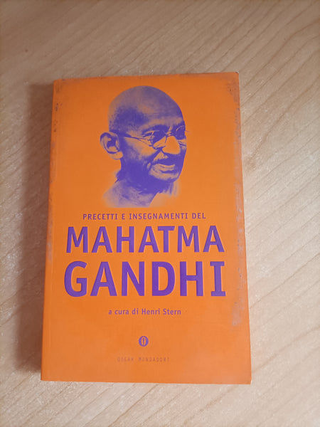 Precetti e insegnamenti del Mahatma Gandhi | Henri Stern, a cura di - Mondadori