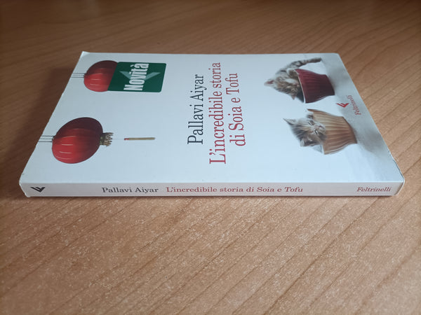 L’incredibile storia di Soia e Tofu | Pallavi Aiyar - Feltrinelli