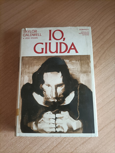 Io, Giuda | Taylor Caldwell; Jess Stearn - Mondadori
