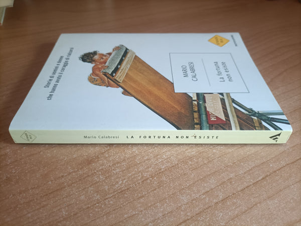 La fortuna non esiste | Mario Calabresi - Mondadori