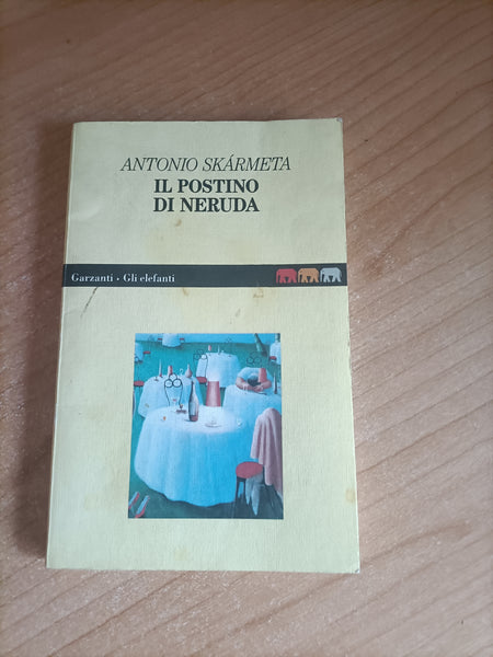 Il postino di neruda | Antonio Skarmeta - Garzanti