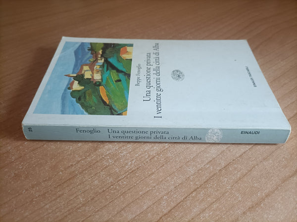 Una questione privata. I ventitre giorni della città di Alba | Beppe Fenoglio - Einaudi