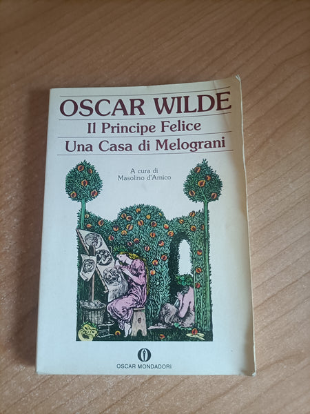 Il principe felice. Una casa di melograni | Oscar Wilde - Mondadori