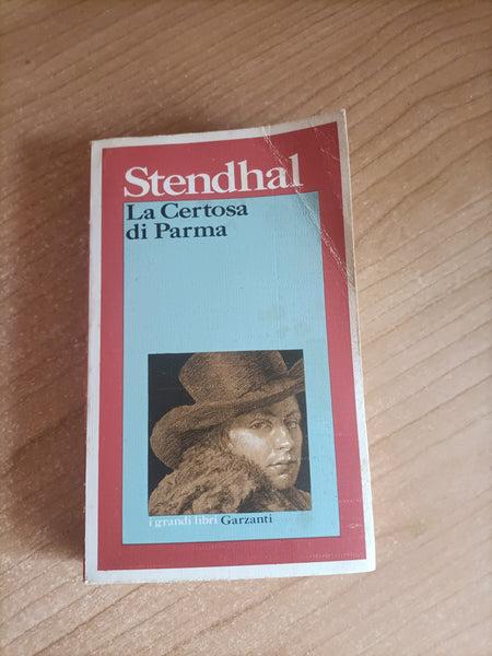 La Certosa di Parma | Stendhal - Garzanti