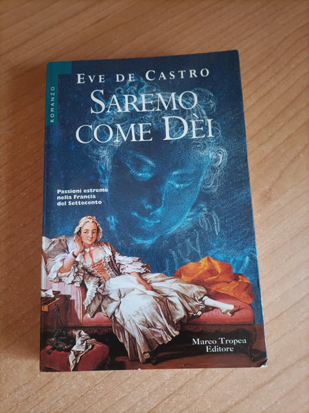 Saremo come dei | Eve De Castro - Marco Tropea Editore
