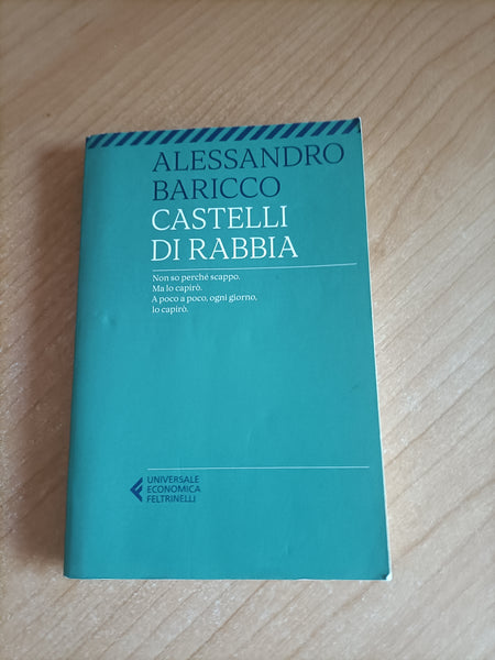 Castelli di rabbia | Alessandro Baricco - Feltrinelli