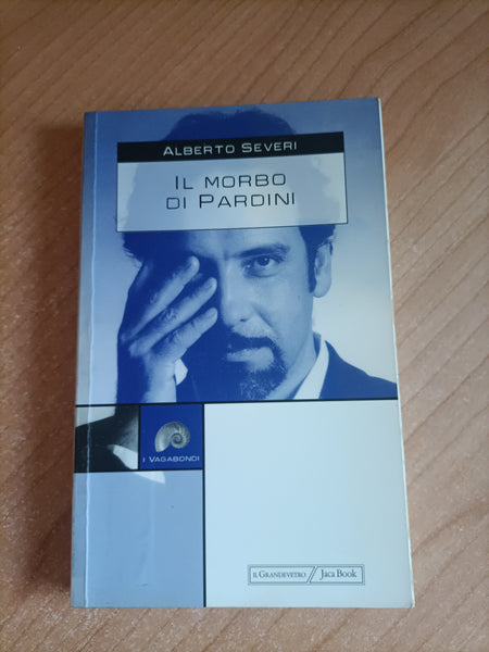 Il morbo di pardini | Alberto Severi