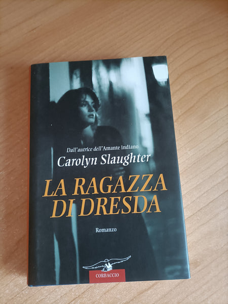 La ragazza di Dresda | Carolyn Slaughter