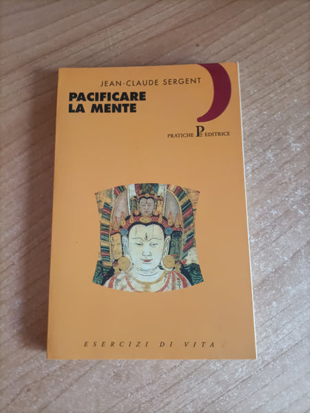 Pacificare la mente | Jean Claude Sergent