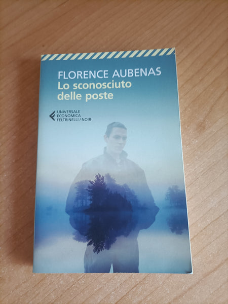 Lo sconosciuto delle poste | Florence Aubenas - Feltrinelli