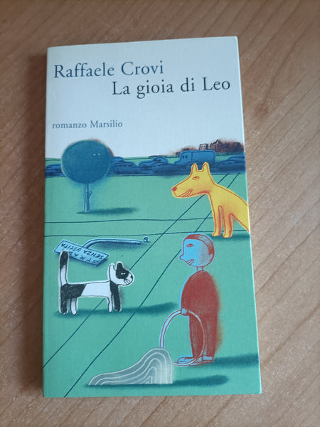 La gioia di Leo | Raffaele Crovi - Marsilio