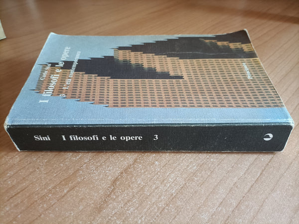 I filosofi e le opere 3 L’età contemporanea | Carlo Sini
