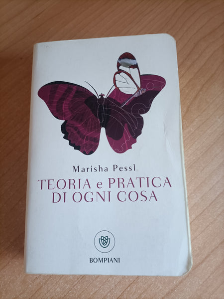 Teoria e pratica di ogni cosa | Marisha Pessl - Bompiani