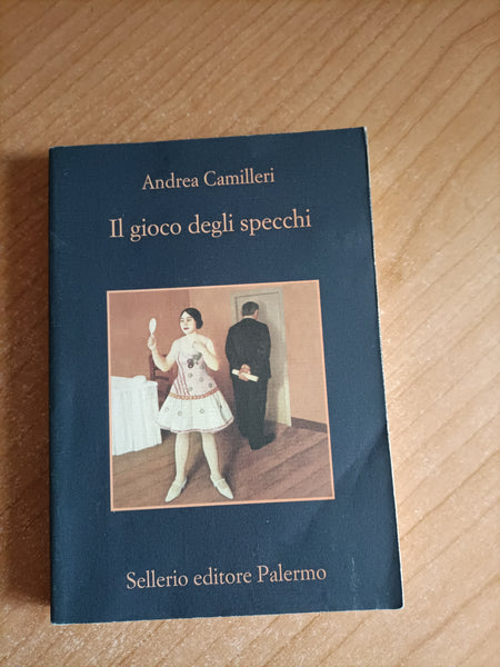 Il gioco degli specchi | Andrea Camilleri - Sellerio