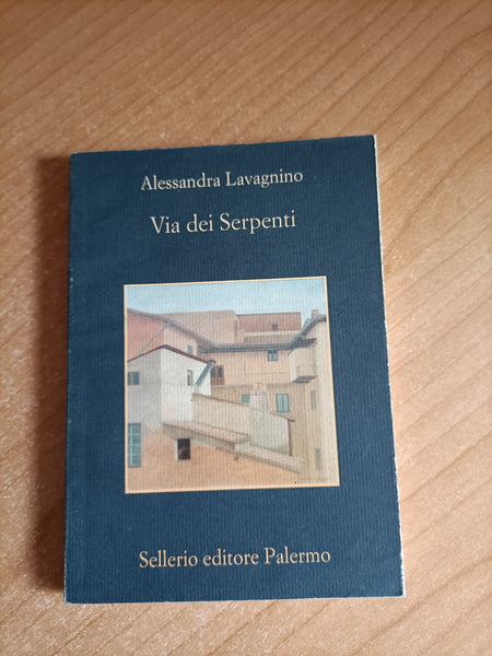 Via dei serpenti | Alessandra Lavagnino - Sellerio