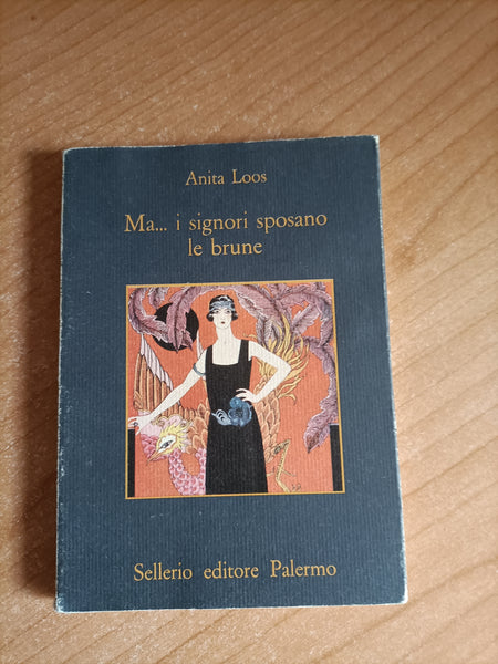 Ma.. I signori sposano le brune | Anita Loos - Sellerio
