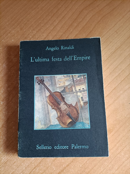 L’ultima festa dell’Empire | Angelo Rinaldi - Sellerio