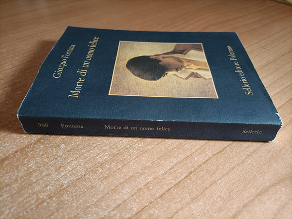 Morte di un uomo felice | Giorgio Fontana - Sellerio