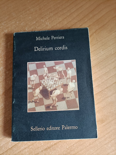 Delirium cordis | Michele Perriera - Sellerio