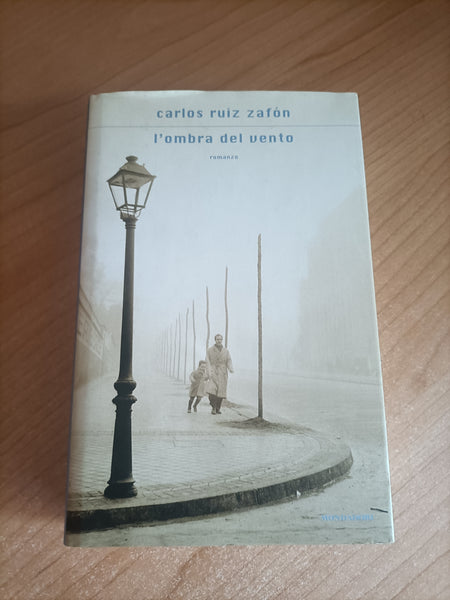 L’ombra del vento | Carlos Ruiz Zafon - Mondadori
