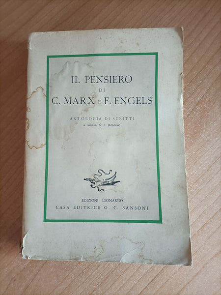Il pensiero di C. Marx e F. Engels. Antologia di scritti | S, F. Romano, a cura di