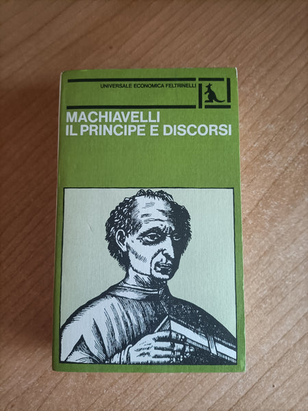Il Principe e Discorsi | Machiavelli - Feltrinelli
