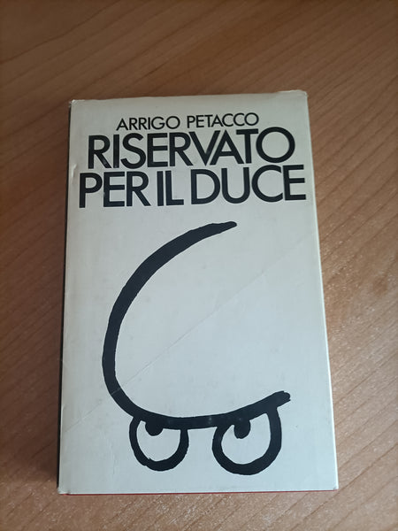 Riservato per il duce | Arrigo Petacco
