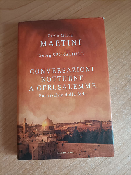 Conversazioni notturne a Gerusalemme | Carlo Maria Martini; Gearg Sporschill - Mondadori