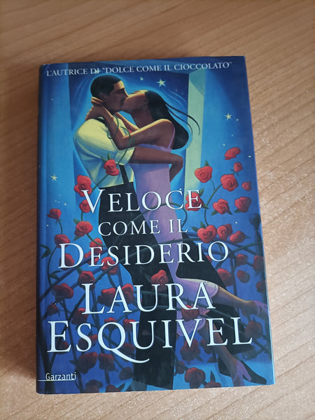 Veloce come il desiderio | Laura Esquivel - Garzanti