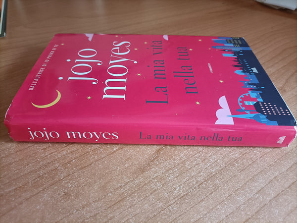 La mia vita nella tua | Jojo Moyes
