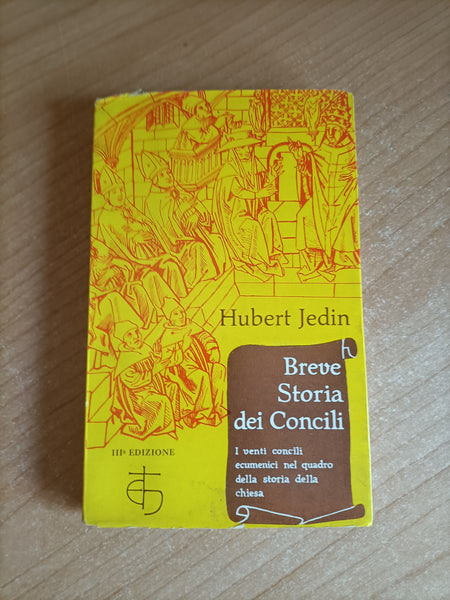 Breve storia dei Concili. I ventuno Concili ecumenici nel quadro della storia della Chiesa | Hubert Jedin