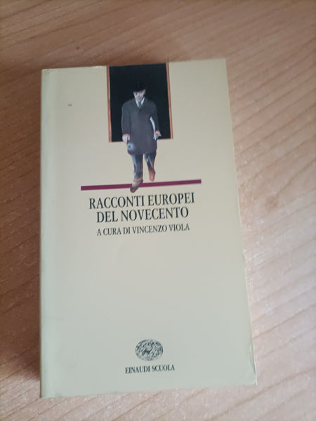 Racconti europei del Novecento | Vincenzo Viola, a cura di - Einaudi