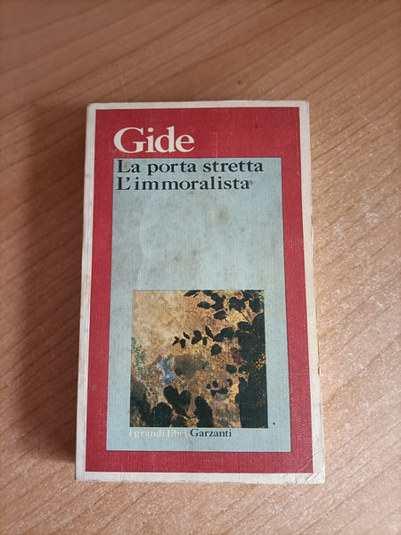 La porta stretta. L’immoralista | André Gide - Garzanti