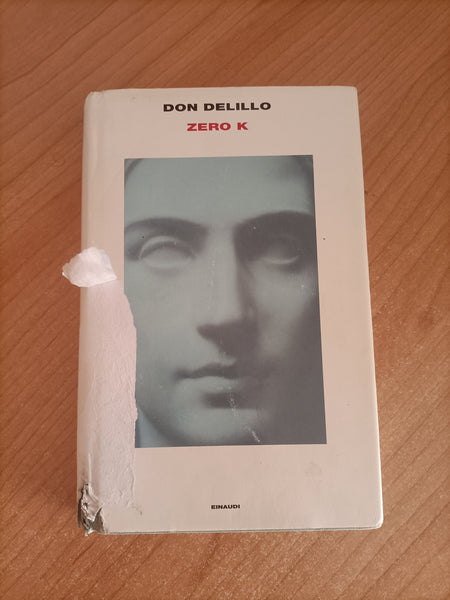 Zero K | Don Delillo - Einaudi