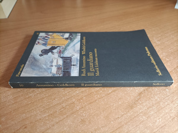 Il guardiano. Marek Edelman racconta | Assuntino Rudy, Goldkorn Wlodek - Sellerio