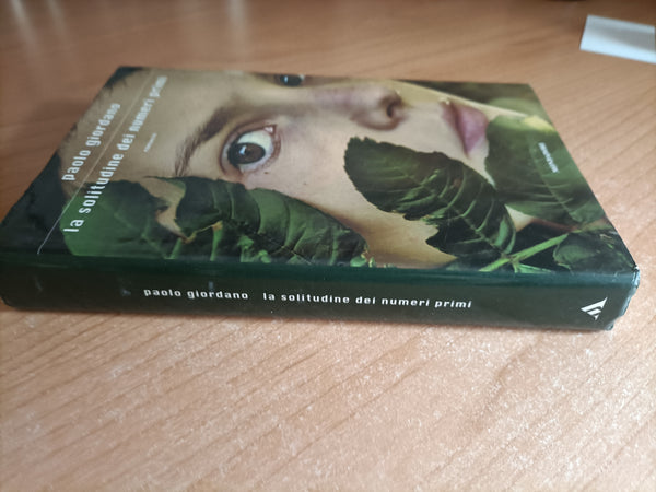 La solitudine dei numeri primi | Paolo Giordano - Mondadori