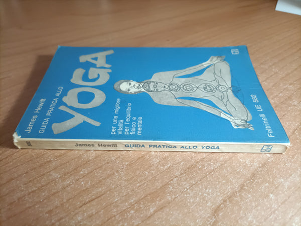 Guida pratica allo yoga | James Hewitt - Feltrinelli