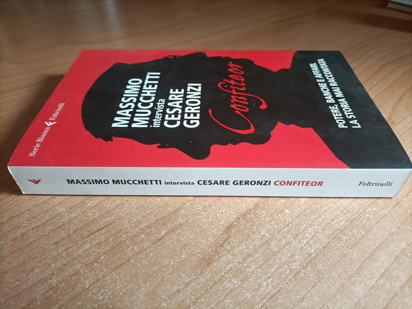 Confiteor | Cesare Geronzi, Massimo Mucchetti - Feltrinelli