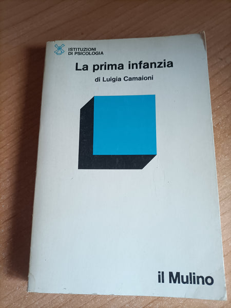 La prima infanzia | Luigia Camaioni - Il Mulino