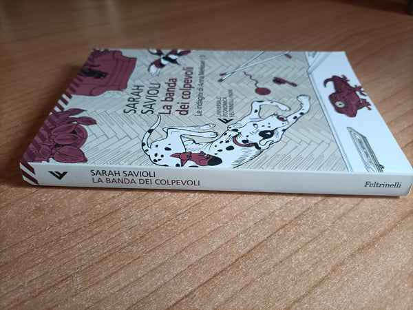 La banda dei colpevoli. Le indagini di Anna Melissari 3 | Sarah Savioli - Feltrinelli