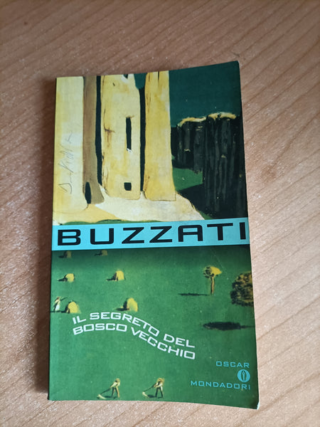 Il segreto del bosco vecchio | Dino Buzzati - Mondadori