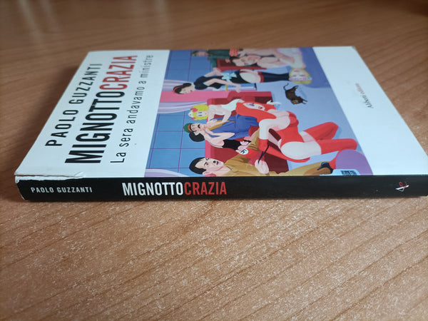 Mignottocrazia. La sera andavamo a ministre | Paolo Guzzanti
