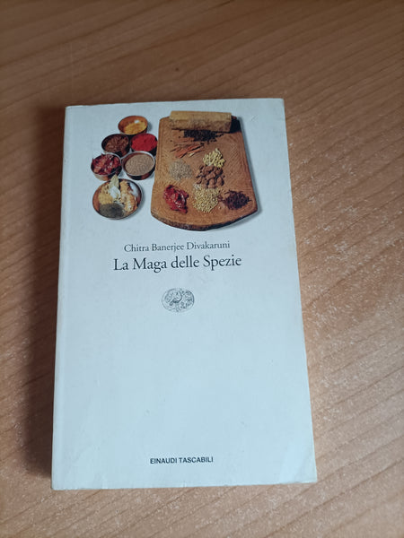 La maga delle Spezie | Chitra Banerjee Divakaruni - Einaudi