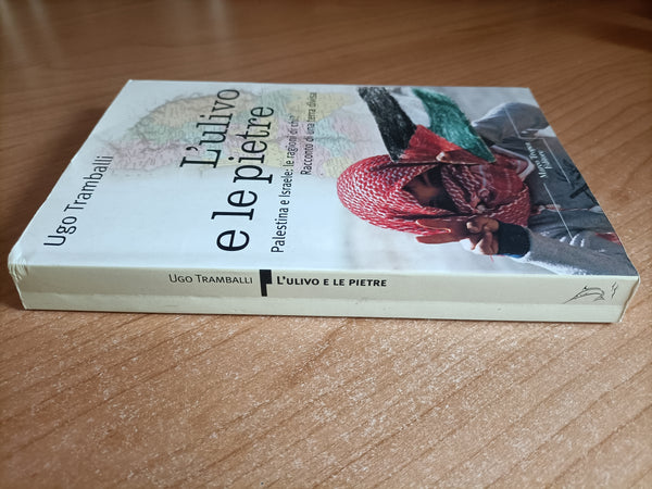 L’ulivo e le pietre | Ugo Tramballi - Marco Tropea Editore